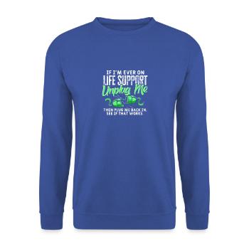 Wenn ich jemals auf Lebenserhaltung bin, trennen Sie mich dann - Unisex Pullover - Royalblau - Vorne - Alina (178cm) & Michal (187cm)