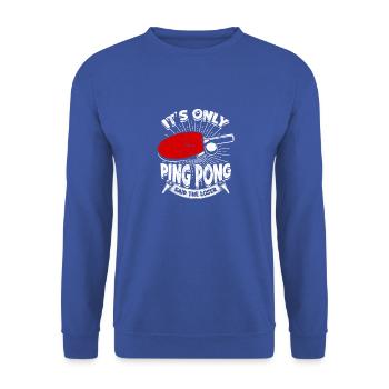 It's Only Ping Pong Said The Loser - Ping Pong - Unisex Pullover - Royalblau - Vorne - Alina (178cm) & Michal (187cm)