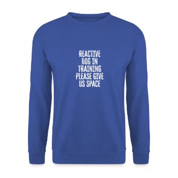 Reactive dog in training Please give us space - - Unisex Sweatshirt - royal blue - Front - Alina (178cm) & Michal (187cm)