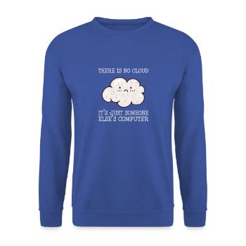 Es gibt keine Cloud, es ist nur jemand anderes - Unisex Pullover - Royalblau - Vorne - Alina (178cm) & Michal (187cm)