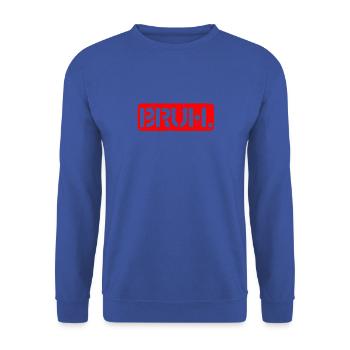 Bruh. Brother - Brotherhood - Unisex Sweatshirt - royal blue - Front - Alina (178cm) & Michal (187cm)