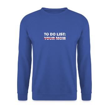 TO-DO-LISTE: DEINE MUTTER - Beleidigender Humor - Unisex Pullover - Royalblau - Vorne - Alina (178cm) & Michal (187cm)