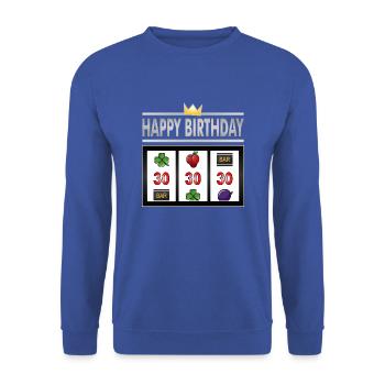 Happy Birthday jackpot 30 years, round birthday - Unisex Sweatshirt - royal blue - Front - Alina (178cm) & Michal (187cm)