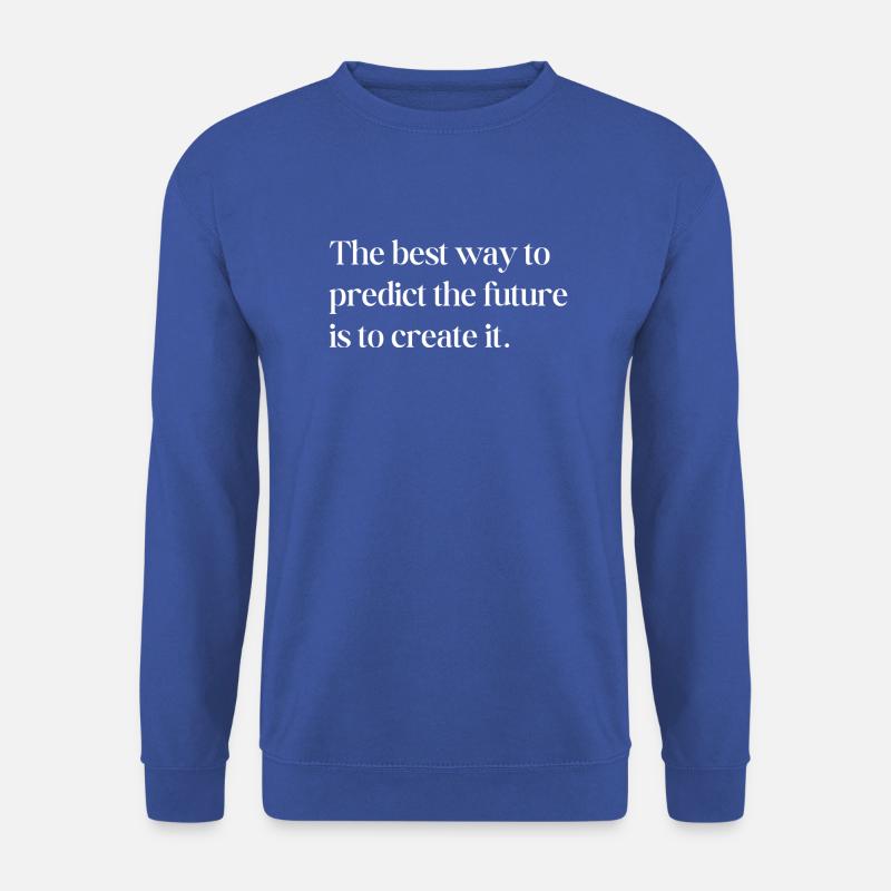 predict the future - Unisex Sweatshirt - royal blue