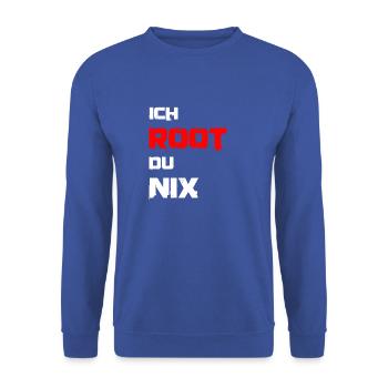Ich root du nix. IT Administratoren, Admin, Nerds - Unisex Pullover - Royalblau - Vorne - Alina (178cm) & Michal (187cm)