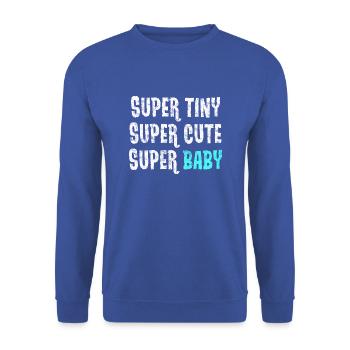 Super petit - super mignon - super bébé - bleu - Sweat-shirt Unisexe - bleu royal - Devant - Alina (178cm) & Michal (187cm)