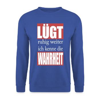 Lügt ruhig weiter, ich kenne die Wahrheit - Unisex Pullover - Royalblau - Vorne - Alina (178cm) & Michal (187cm)