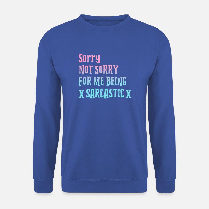 sarcastically - Unisex Sweatshirt - royal blue