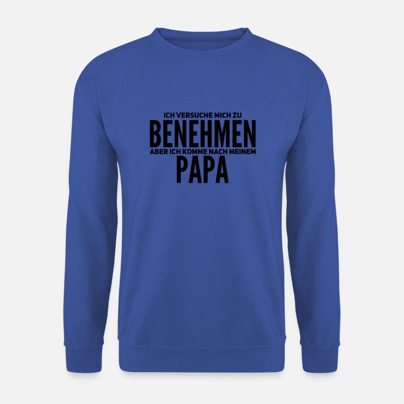 Lustiger Spruch - Unisex Pullover - Royalblau
