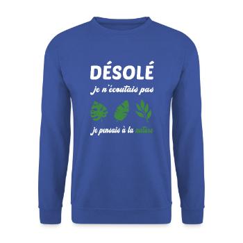 Désolé je n'écoutais pas t-shirt naturopathe - Sweat-shirt Unisexe - bleu royal - Devant - Alina (178cm) & Michal (187cm)