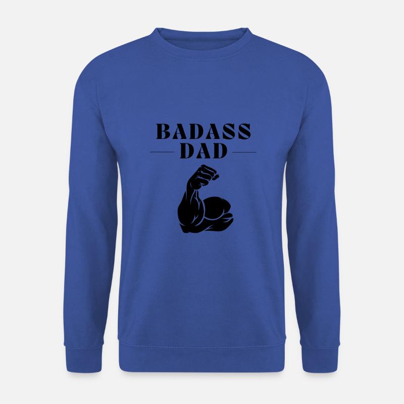 Badass DAD Déclaration Citation - Sweat-shirt Unisexe - bleu royal