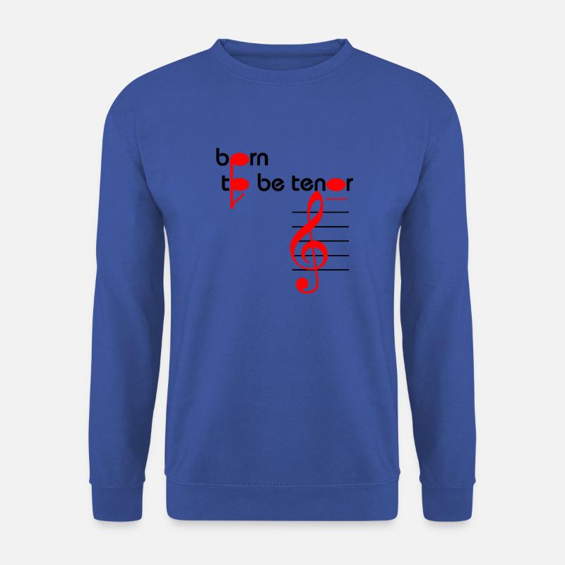 born to be tenor Chor Sänger Stimmlage singen - Unisex Pullover - Royalblau