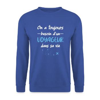 On a toujours besoin d'un voyageur t-shirt - Sweat-shirt Unisexe - bleu royal - Devant - Alina (178cm) & Michal (187cm)