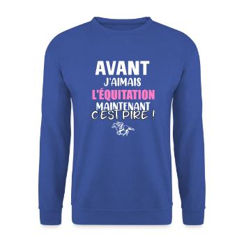 Avant j'aimais l'équitation maintenant c'est pire - Sweat-shirt Unisexe - bleu royal - Devant - Alina (178cm) & Michal (187cm)