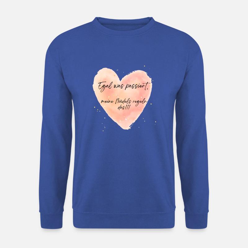 Egal was passiert, meine Mädels regeln das - Unisex Pullover - Royalblau
