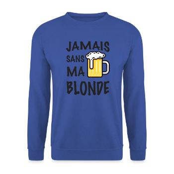 Humour jamais sans ma blonde - Sweat-shirt Unisexe - bleu royal - Devant - Alina (178cm) & Michal (187cm)