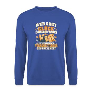 Yorkshire Terrier Glück – Lustiger Hundespruch - Unisex Pullover - Royalblau - Vorne - Alina (178cm) & Michal (187cm)