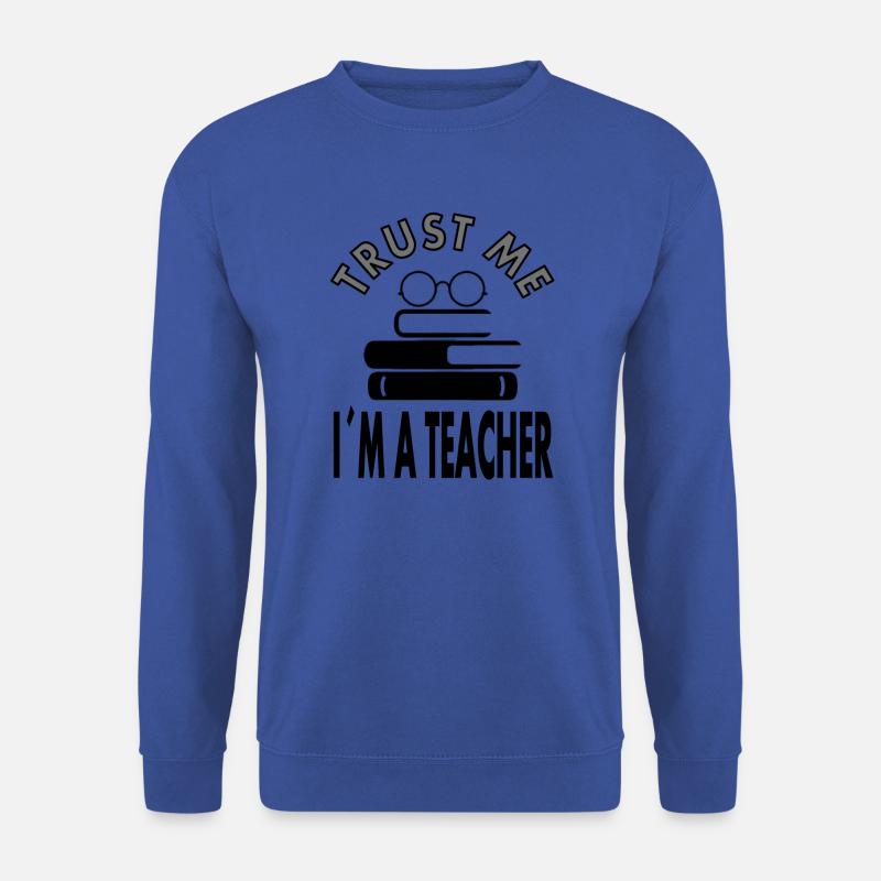 Enseignant Enseignant Enseignant Idée cadeau enseignant enseignant - Sweat-shirt Unisexe - bleu royal
