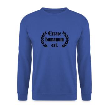 Errare Humanum Est - Latin saying - Unisex Sweatshirt - royal blue - Front - Alina (178cm) & Michal (187cm)