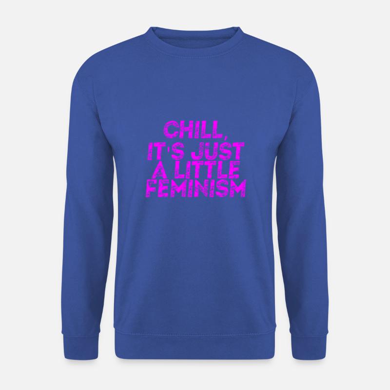 Feminismus Geschenkidee feministisch Chill - Unisex Pullover - Royalblau
