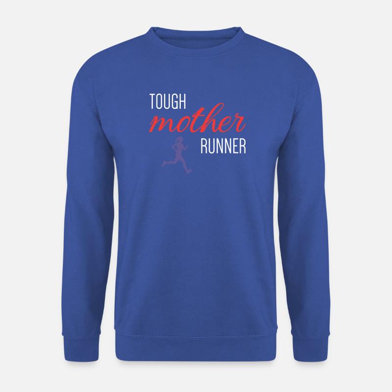 Tough Mother Runner - Unisex Pullover - Royalblau