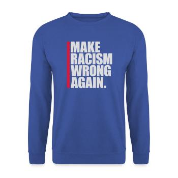 Rendre le racisme répréhensible - Sweat-shirt Unisexe - bleu royal - Devant - Alina (178cm) & Michal (187cm)