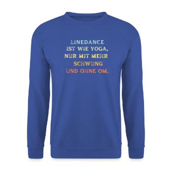 Linedance ist wie Yoga mit mehr Schwung & ohne Om - Unisex Pullover - Royalblau - Vorne - Alina (178cm) & Michal (187cm)