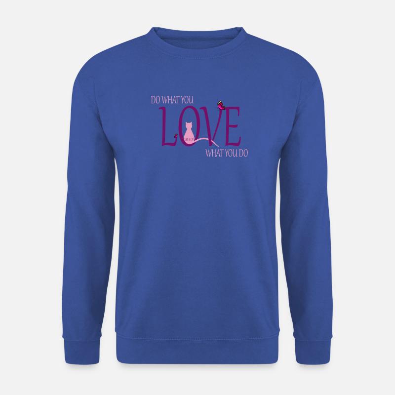 do what you love - Unisex Pullover - Royalblau