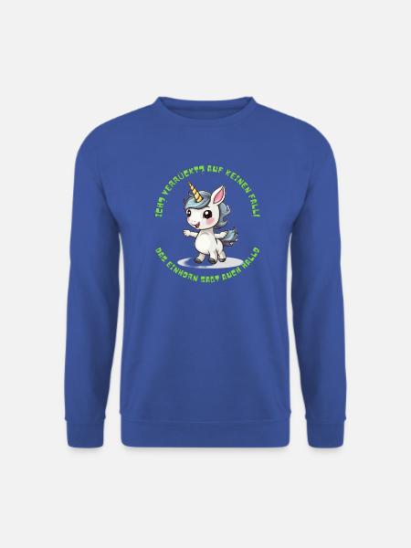 Niedlicher Einhorn Spruchdruck - Unisex Pullover - Royalblau