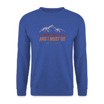 Die Berge rufen und ich muss gehen - Unisex Pullover - Royalblau - Vorne - Alina (178cm) & Michal (187cm)