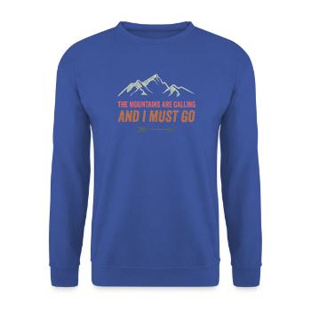 Die Berge rufen und ich muss gehen - Unisex Pullover - Royalblau - Vorne - Alina (178cm) & Michal (187cm)