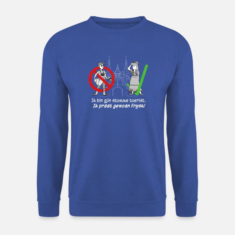 Ich bin kein dummer Tourist, ich rede nur Frysk! - Unisex Pullover - Royalblau