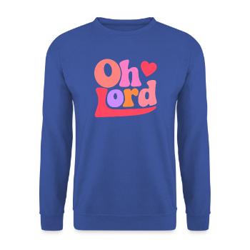 Oh Lord - Unisex Sweatshirt - royal blue - Front - Alina (178cm) & Michal (187cm)
