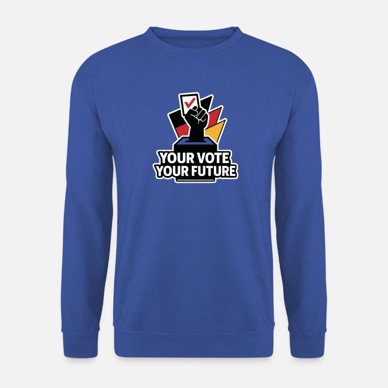 Your Vote Your Future - Unisex Pullover - Royalblau