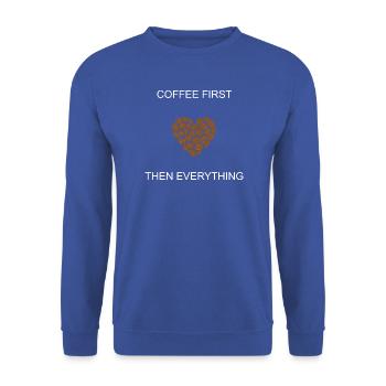 Kaffee zuerst dann alles täglich Priorität Design - Unisex Pullover - Royalblau - Vorne - Alina (178cm) & Michal (187cm)