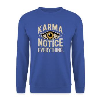 Karma Notice Eye Design, Motivationsspruch - Unisex Pullover - Royalblau - Vorne - Alina (178cm) & Michal (187cm)
