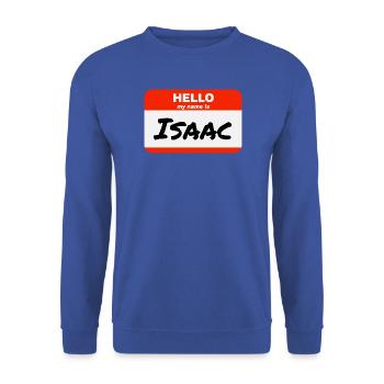 Hello My Name Is Isaac Etikett Namensschild - Unisex Pullover - Royalblau - Vorne - Alina (178cm) & Michal (187cm)