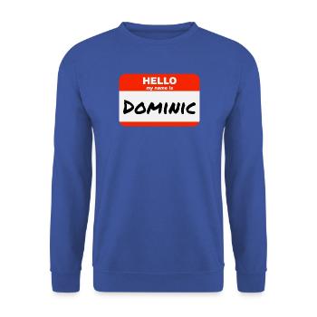 Hello My Name Is Dominic Etikett Namensschild - Unisex Pullover - Royalblau - Vorne - Alina (178cm) & Michal (187cm)