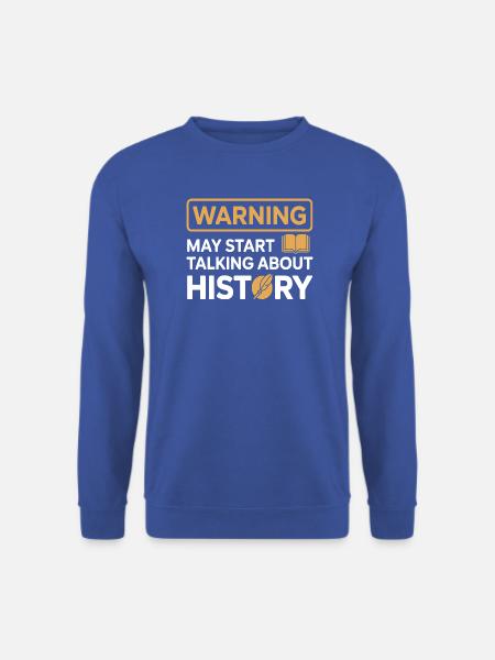 Historiker warnen davor, über Geschichte zu sprechen - Unisex Pullover - Royalblau