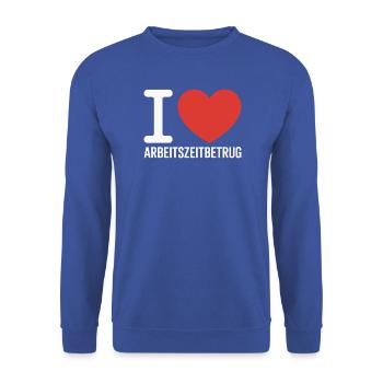 I Love Arbeitszeitbetrug Kein Verbrechen Job Büro - Unisex Pullover - Royalblau - Vorne - Alina (178cm) & Michal (187cm)