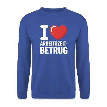 I Love Arbeitszeitbetrug Kein Verbrechen Job Büro - Unisex Pullover - Royalblau - Vorne - Alina (178cm) & Michal (187cm)