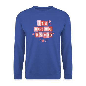 Ich bin es nicht, sondern du lustiges Valentinszitat - Unisex Pullover - Royalblau - Vorne - Alina (178cm) & Michal (187cm)