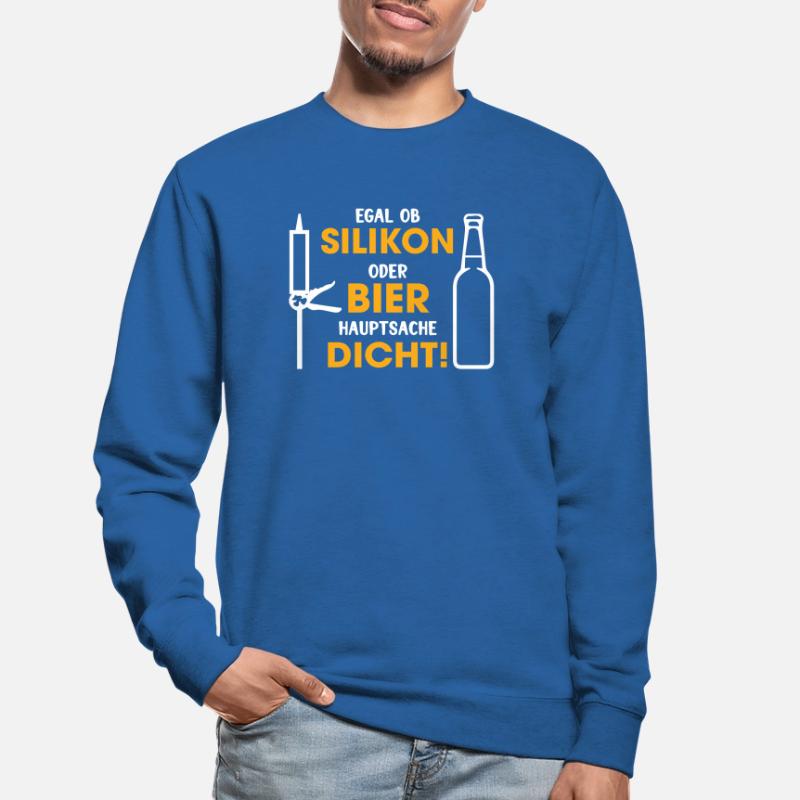 Silikon oder Bier – Hauptsache dicht Unisex Pullover