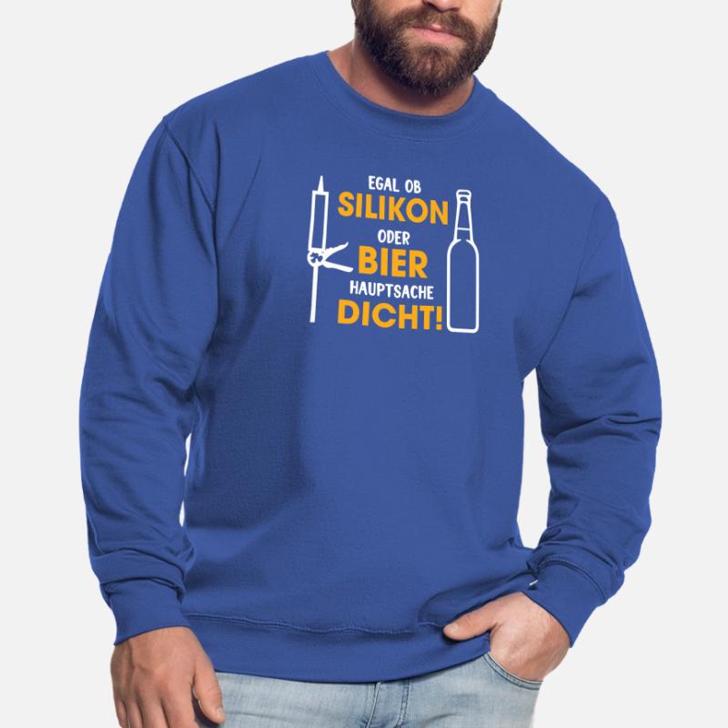 Silikon oder Bier – Hauptsache dicht Unisex Pullover