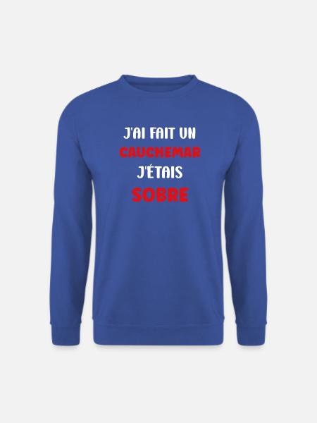 Nüchternes Albtraum: Ich war nüchtern - Unisex Pullover - Royalblau