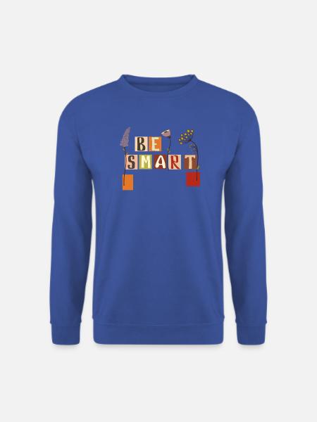 Be Smart - Unisex Pullover - Royalblau