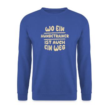 Weg des Hundetrainers – Zitat Grafikprint - Unisex Pullover - Royalblau - Vorne - Alina (178cm) & Michal (187cm)