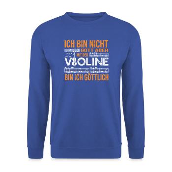 Mit der Violine bin ich göttlich Spruch - Unisex Pullover - Royalblau - Vorne - Alina (178cm) & Michal (187cm)