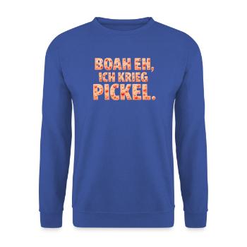 Boah eh, ich krieg Pickel – Cooles Spruchmotiv - Unisex Pullover - Royalblau - Vorne - Alina (178cm) & Michal (187cm)