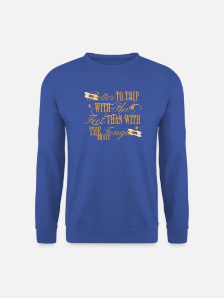 Besser reisen mit Füßen als reden - Unisex Pullover - Royalblau